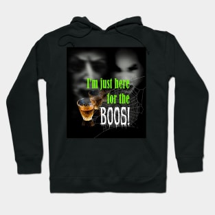 Here For The Boos! Hoodie